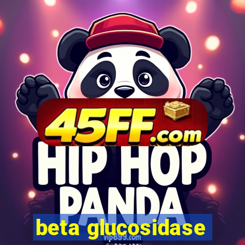 beta glucosidase